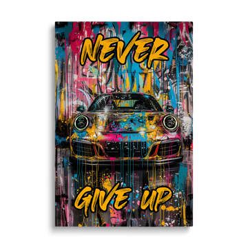 NEVER GIVE UP